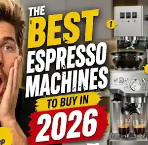 The Best Espresso Machines to Buy in 2026